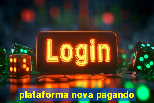 plataforma nova pagando